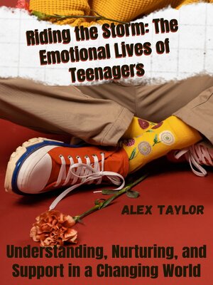 cover image of Riding the Storm the Emotional Lives of Teenagers